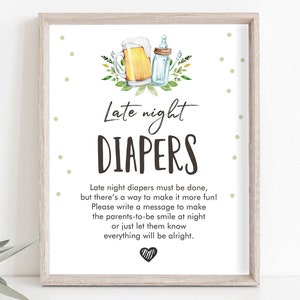 May include: A printable sign with a green and white background. The sign features a beer bottle and a baby bottle with a green floral design. The text on the sign reads "Late night diapers" and includes a message about writing a message to the parents-to-be.
