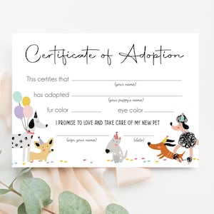 May include: A white "Certificate of Adoption" card with playful dog illustrations. The card includes fill-in-the-blank sections for the adopter's name, puppy's name, fur color, and eye color, with a promise to love and care for the new pet.