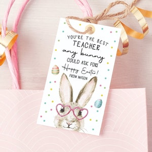 Editable Teacher Gift Tags Easter You're the Best Teacher Any Bunny Could Ask For Favor Tags Teacher Appreciation Digital PRINTABLE 0449 image 1