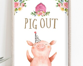Pig Out Sign Farm Animals Birthday Decor Barnyard Decor Girl Birthday Pink Farm Buffet Sign Floral Barnyard Instant Download Printable 0155