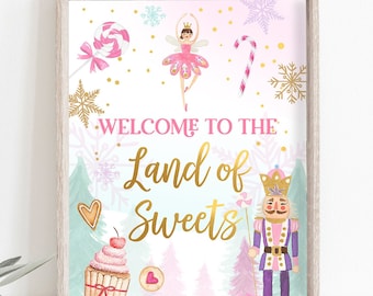 Welcome To The Land of Sweets Nutcracker Birthday Sign Party Sign Girl Sugar Plum Fairy Pink Table Decor Digital Download Printable 0352