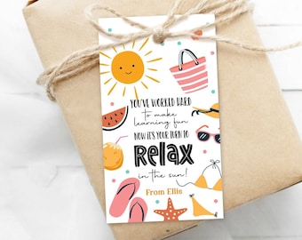 Editable Summer Teacher Appreciation Gift Tag Kids Your Turn To Relax In The Sun Tag End Of School Year Tag Digital Template Printable 0464