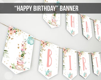 Tea Party Happy Birthday Banner Par-Tea Bunting Floral Tea Garden Girl Pink Tea for Two Tea Party Decor Mint Garland Digital Printable 0349