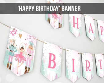 Nutcracker Happy Birthday Banner Birthday Girl Land of Sweet Nutcracker Decorations Magical Winter Fairy Digital Download Printable 0352