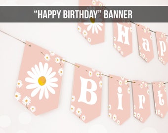 Happy Birthday Banner Daisy Birthday Banner Girl Daisy First Birthday Party Decor Boho Floral Instant download PRINTABLE DIGITAL DIY 0410