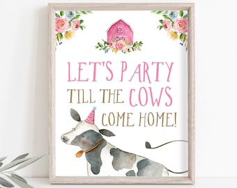 Party Till the Cows Come Home Farm Birthday Party Sign Farm Table Sign Pink Farm Animals Birthday Decor Barnyard Download Printable 0155
