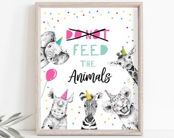 Dont Feed The Animals Birthday Sign Party Animals Decor Safari Birthday Wild One Animals Girl Table Sign Zoo Party Jungle Printable 0390