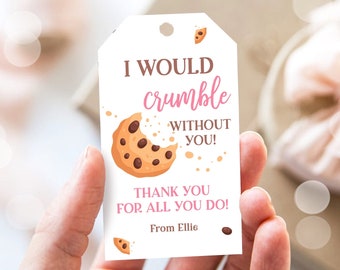 Editable Summer Teacher Appreciation Gift Tag Kids Would Crumble Without You Cookie Tag End Of School Year Tag Corjl Template Printable 0464