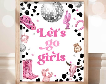 Let's Go Girls Sign Sign Space Cowgirl Birthday Party Sign Disco Cowgirl Sign Pink Rodeo Party Nashville Wild West Country PRINTABLE 0455