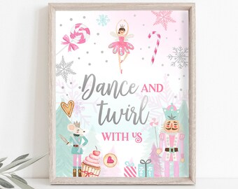 Dance and Twirl With Us Sign Nutcracker Birthday Decor Girl Land of Sweets Pink Silver Sugar Plum Fairy Christmas Download Printable 0352