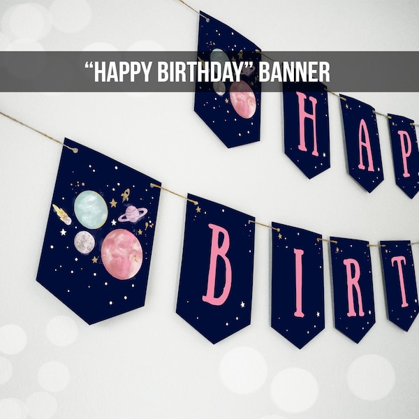 Happy Birthday Banner Outer Space Planets Banner Girl Galaxy First Birthday Decorations Rocket Instant download PRINTABLE DIGITAL DIY 0357