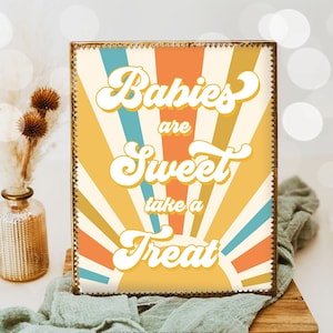 Sunshine Baby Shower Sign Here Comes the Son Shower Groovy Retro Boy Babies Are Sweet Treat Sign Party Decor Boho Download Printable 0457