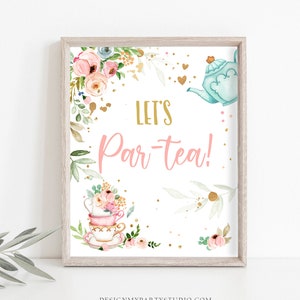 Par-Tea Party Sign Tea Birthday Sign Pink Gold Floral Tea Birthday Decor Par-tea Tea for Two Table Sign Girl Treats Download Printable 0349