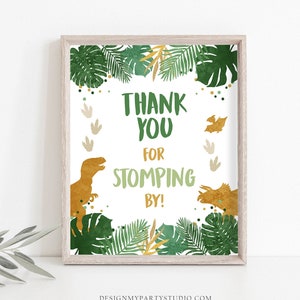 Thank You Sign Table Decor Dinosaur Sign Thank You for Stomping By Prehistoric Party Boy Green Gold Favor Table Jungle Sign Printable 0146