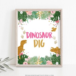 Dino Dig Sign Table Decor Dinosaur Dig Sign Prehistoric Party Girl Pink Gold Favor Table Jungle Dino Party Sign T-Rex Printable 0146