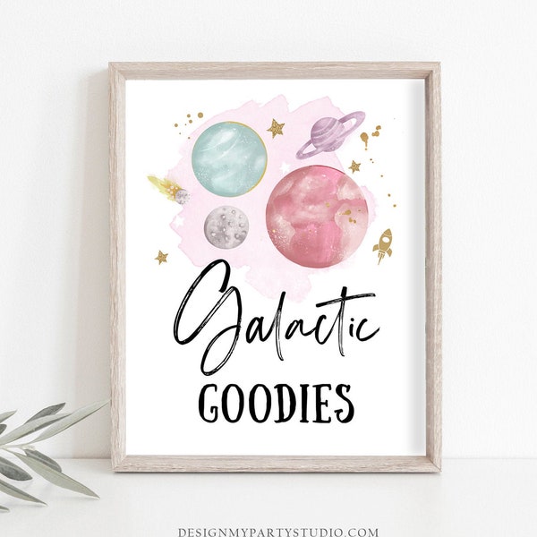 Galactic Goodies Space Party Sign Outer Space Birthday Sign Galaxy Party Decor Favors Table Dessert Girl Snacks Sign Planets PRINTABLE 0357