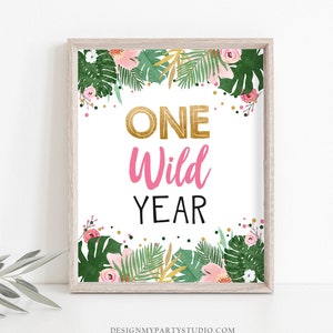 One Wild Year Birthday Sign Table Decor Tropical Safari First Birthday Wild One Animals Girl Sign Table Sign Party Jungle PRINTABLE 0332