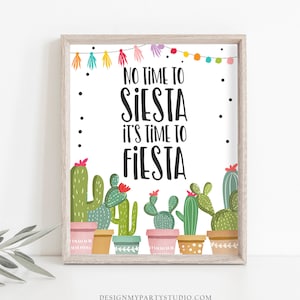 No Time to Siesta It&#39;s time to Fiesta Sign Bridal Shower Fiesta Baby Shower Decor Cactus Succulent Instant Digital Download Printable 0254