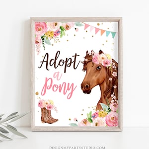 Adopt a Pony Sign Horse Party Sign Table Decor Floral Horse Birthday Cowgirl Horse Favors Farm Horseback Riding Pet Download PRINTABLE 0408