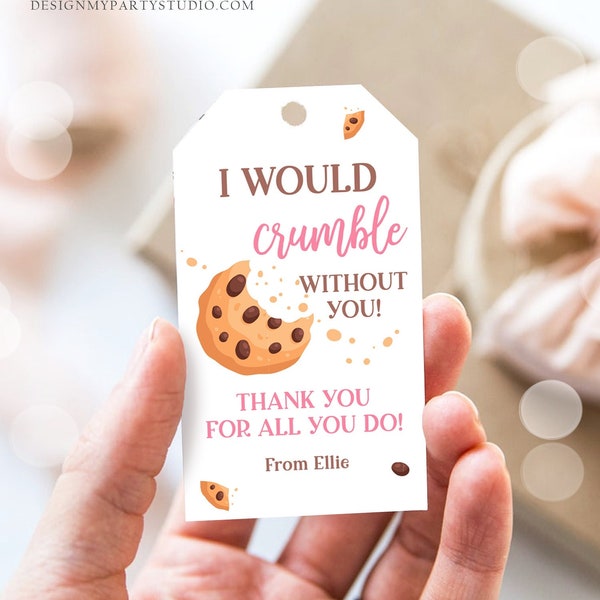 Editable Summer Teacher Appreciation Gift Tag Kids Would Crumble Without You Cookie Tag End Of School Year Tag Corjl Template Printable 0464
