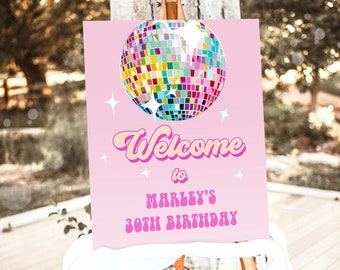 May include: Pink welcome sign with a disco ball graphic and the text "Welcome to Marley's 30th Birthday".