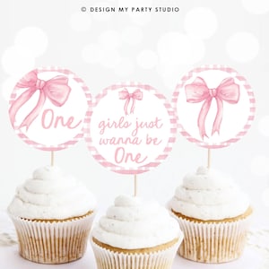 Cupcake Toppers Girls Just Wanne Be One Birthday Pink Bow 1st Birthday Preppy Coquette Bow Birtday Girl Digital Template Printable 0527