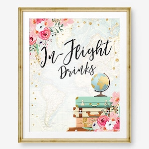 In-Flight Drinks Sign Travel Adventure Bridal Shower Wedding Birthday Flowers Globe Suitcase Gold Confetti Instant Download Printable 0030