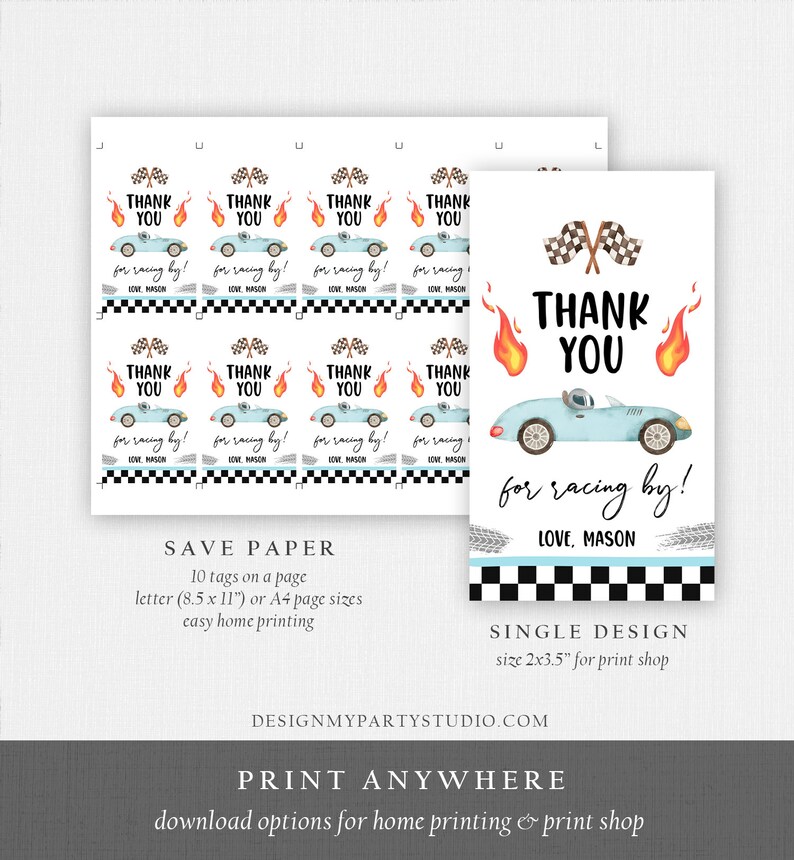 May include: Ten printable thank you tags featuring a blue race car with flames and checkered flags. The text reads "Thank You for racing by! Love, Mason".