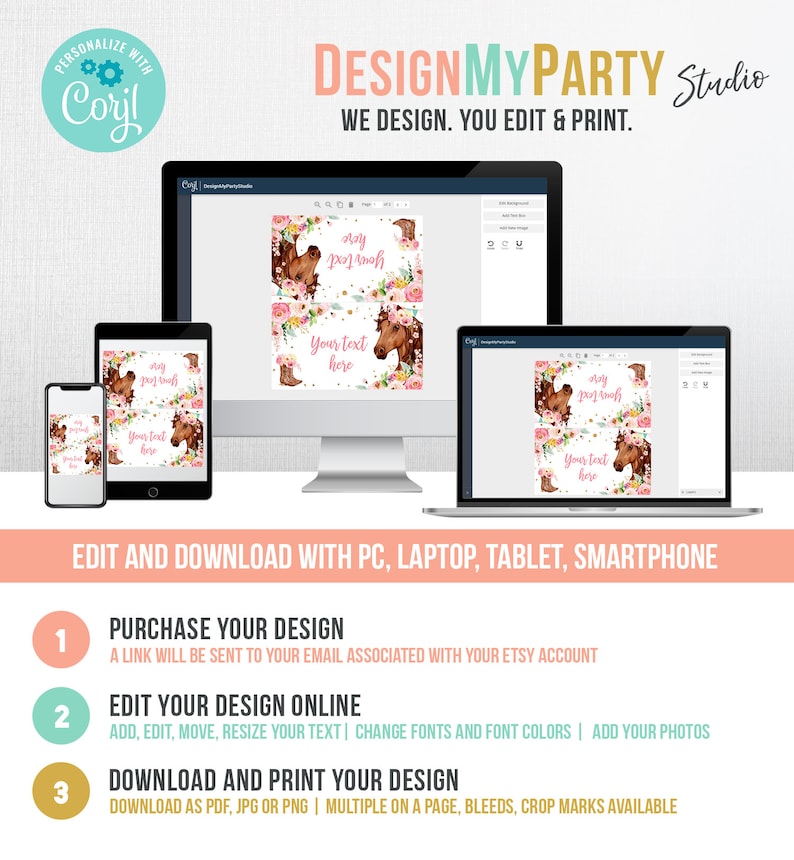 May include: A digital mockup showing how to edit and download a printable design for a party. The design features a pink and brown horse with flowers and the text "May you grow" and "Your text here".