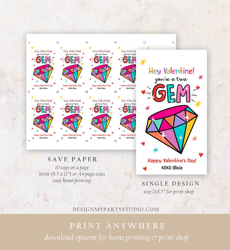 May include: Printable Valentine's Day tags featuring a colourful diamond with the text "Hey Valentine! You're a true GEM". The tags are designed for easy home printing and measure 2 x 3.5 inches for print shops.