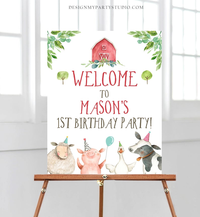 May include: Welcome to Mason's 1st Birthday Party! A red barn with a white X on the side is surrounded by green leaves. A sheep, pig, goose, and cow are wearing party hats and are standing in front of the barn. The background is white.