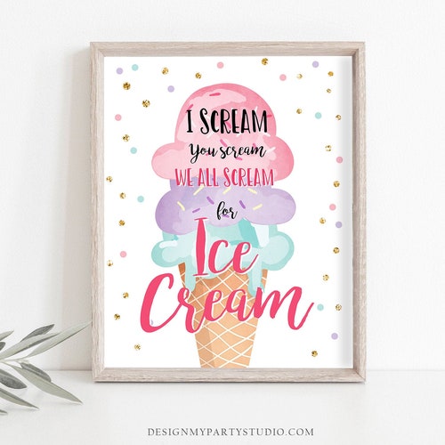 Ice Cream Sign I Scream You Scream We All Scream for Ice Cream