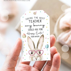 Editable Teacher Gift Tags Easter You're the Best Teacher Any Bunny Could Ask For Favor Tags Teacher Appreciation Digital PRINTABLE 0449 image 3