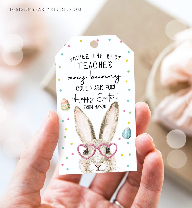 Editable Teacher Gift Tags Easter You're the Best Teacher Any Bunny Could Ask For Favor Tags Teacher Appreciation Digital PRINTABLE 0449 image 3