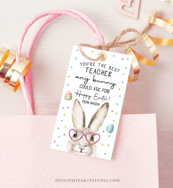Editable Teacher Gift Tags Easter You're the Best Teacher Any Bunny Could Ask For Favor Tags Teacher Appreciation Digital PRINTABLE 0449 Il_570xn