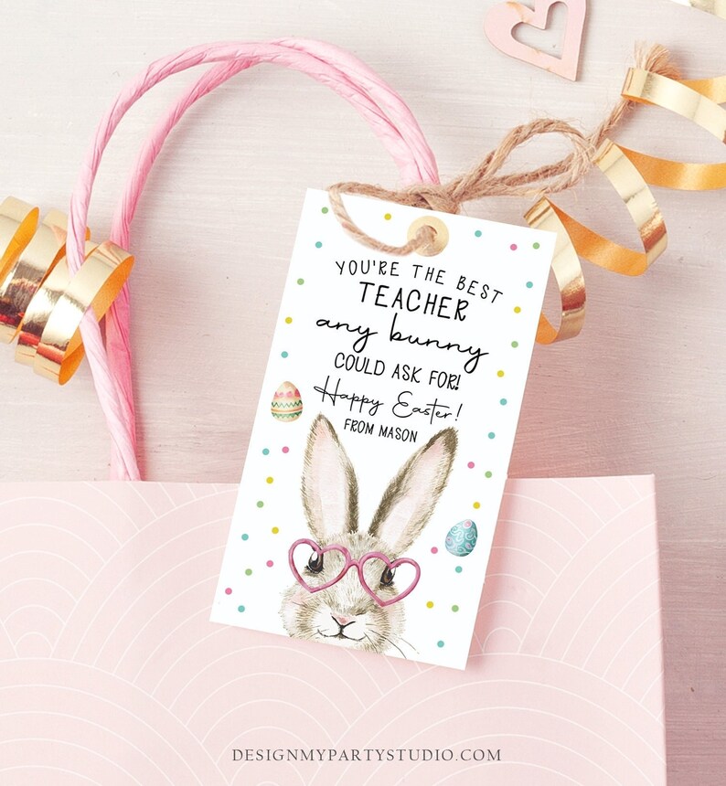 Editable Teacher Gift Tags Easter You're the Best Teacher Any Bunny Could Ask For Favor Tags Teacher Appreciation Digital PRINTABLE 0449 image 1