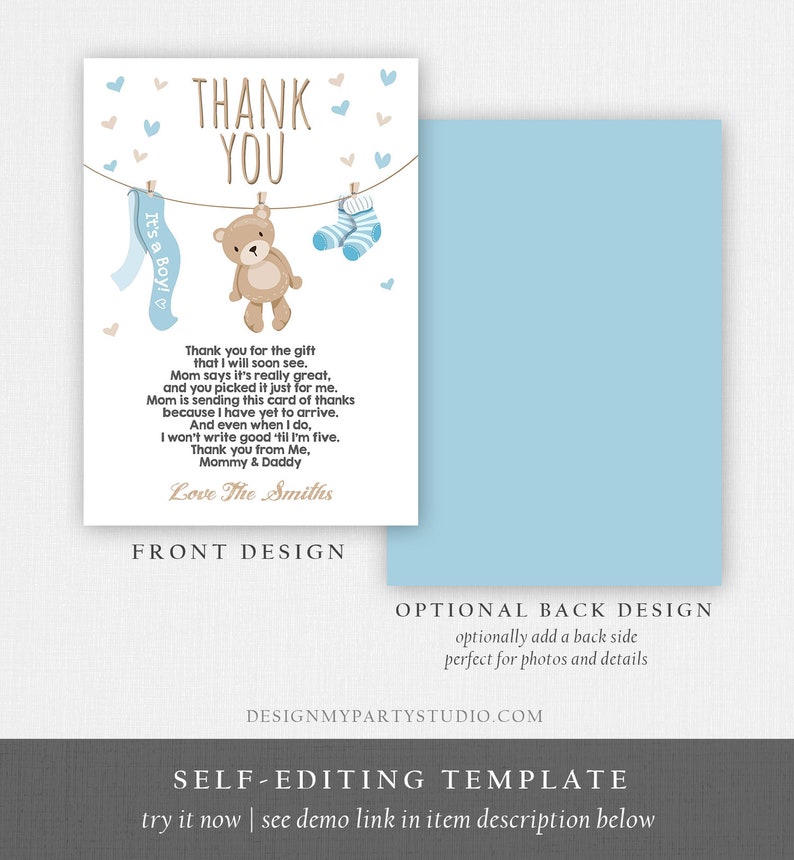 May include: A thank you card for a baby shower with a blue and brown teddy bear, blue socks, and a blue and white banner that says "It's a Boy!" The card has a poem that says "Thank you for the gift that I will soon see. Mom says it's really great, and you picked it just for me. Mom is sending this card of thanks because I have yet to arrive. And even when I do, I won't write good 'til I'm five. Thank you from Me, Mommy & Daddy Love The Smiths"