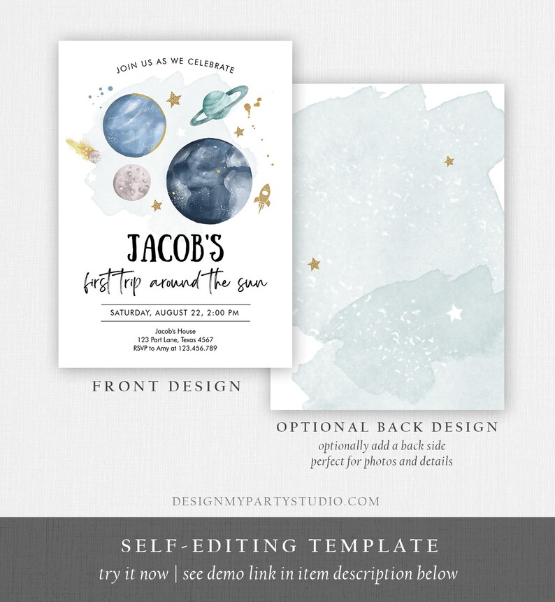 May include: A printable invitation for a child's first trip around the sun party. The invitation features a watercolor illustration of planets and stars in shades of blue and gold. The text reads "Jacob's first trip around the sun" and includes the date, time, and location of the party.