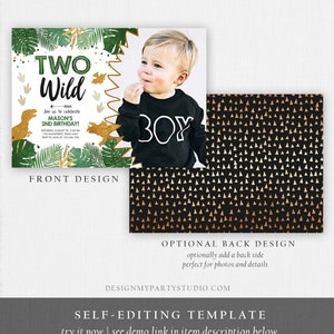 May include: Editable invitation template for a child's second birthday party with a jungle theme. The front of the invitation features a green and gold design with dinosaurs and the text "Two Wild". The back of the invitation features a black and gold pattern with triangles.