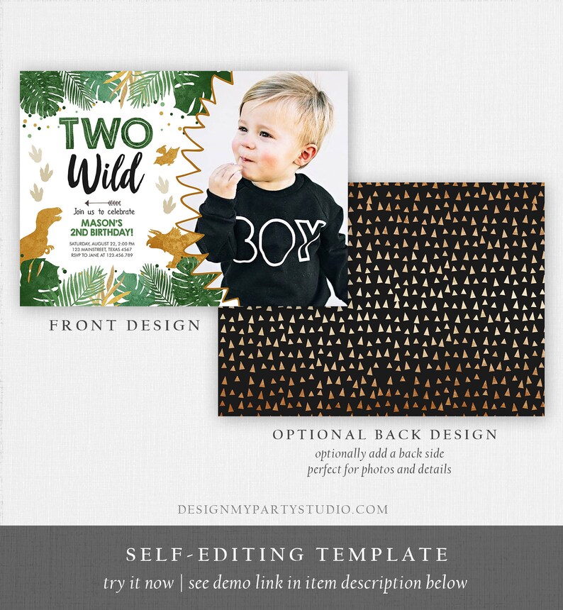 May include: Editable invitation template for a child's second birthday party with a jungle theme. The front of the invitation features a green and gold design with dinosaurs and the text "Two Wild". The back of the invitation features a black and gold pattern with triangles.