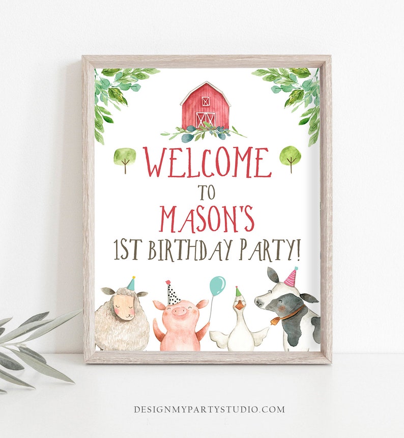 May include: Welcome to Mason's 1st Birthday Party! A printable sign with a red barn, green leaves, and farm animals wearing party hats. The text reads "Welcome to Mason's 1st Birthday Party!"