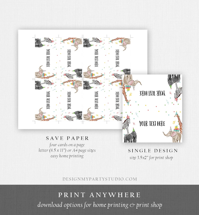 May include: Printable party favor tags featuring a cute cartoon elephant, giraffe, and zebra wearing party hats. The tags are designed for easy home printing and come in a 4-pack on a letter-sized sheet.  The tags are also available as a single design for print shops.
