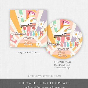 May include: Editable template for square and round favor tags featuring a colorful retro roller skate design with the text "Thanks for Rollin' with me! Love, Marley".