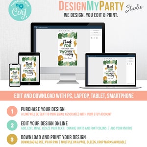 May include: A digital design displayed on various devices, including a computer, tablet, and phone. The design features jungle-themed graphics and the text "Thank You for making today TWO wild and exciting." Instructions for editing and downloading are also shown.