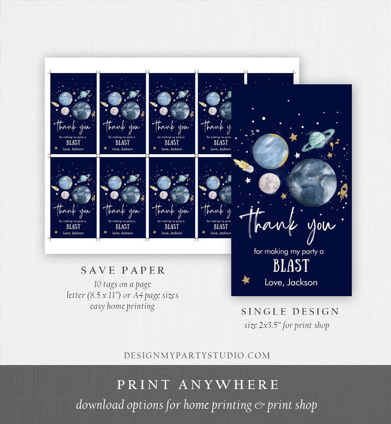 May include: Ten blue and gold thank you tags with a watercolor galaxy design. The text reads "Thank you for making my party a BLAST Love, Jackson". Save paper, 10 tags per page, letter (8.5 x 11) or A4 page sizes, easy home printing. Single design, size 2x3.5 inches for print shop. DesignMyPartyStudio.com Print Anywhere, download options for home printing and print shop.