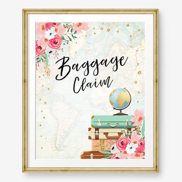 Baggage Claim Sign Travel Adventure Bridal Shower Wedding Birthday Flowers Globe Suitcase Gold Confetti Instant Download PRINTABLE 0030