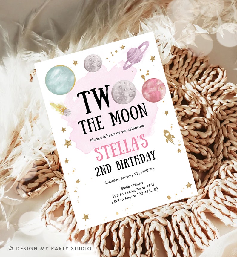 May include: A pink and white invitation with gold glitter stars and planets. The text reads "Two the Moon, Please join us as we celebrate Stella's 2nd Birthday. Saturday, January 22, 2:00 PM, Stella's House, 123 Port Lane, Texas 4567, RSVP to Amy at 123.456.789"