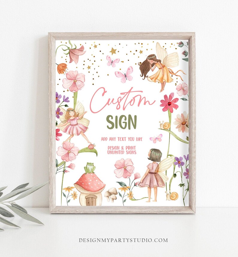 May include: A printable sign with a whimsical fairy garden theme. The sign features fairies, flowers, butterflies, and mushrooms. The text on the sign reads "Custom Sign" and "Add any text you like, design & print unlimited signs".