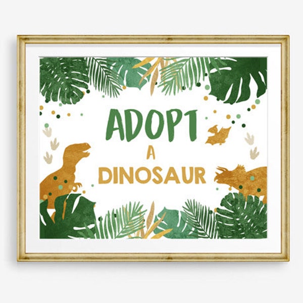 Adopt A Dinosaur Sign Table Decor Dinosaur Birthday Dinosaur Adoption Boy Green Gold Dino Party Instant Download PRINTABLE 0146
