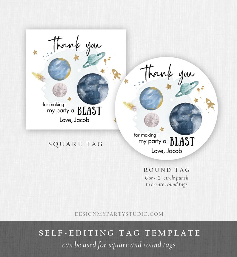 May include: Printable thank you tags with a space theme. The tags feature a watercolor illustration of planets, stars, and a rocket ship. The text on the tags reads "Thank you for making my party a BLAST Love, Jacob". The tags are available in square and round formats.